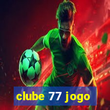 clube 77 jogo